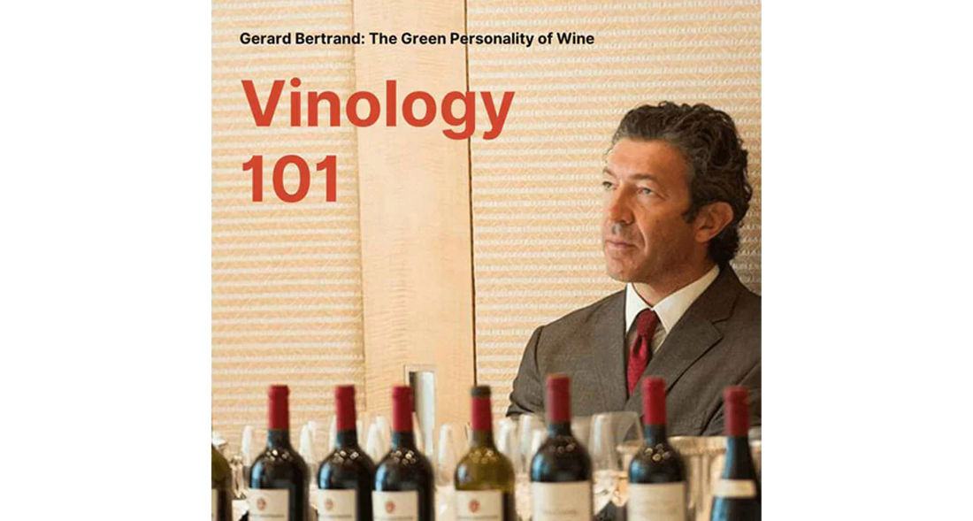Gerard Bertrand: The Green Personality of Wine
